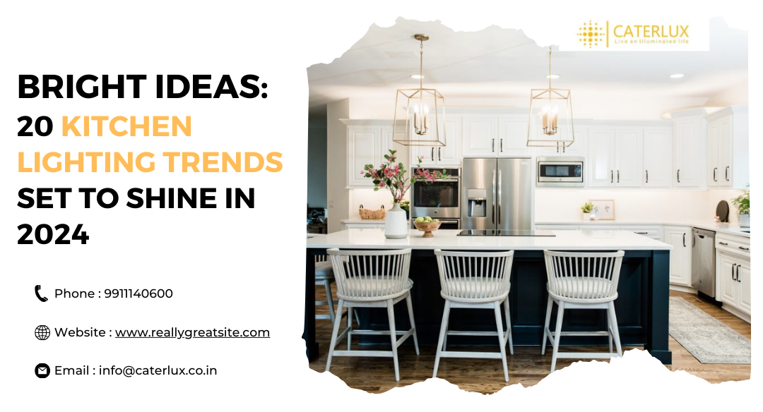 Kitchen Lighting Trends Set to Shine in 2024